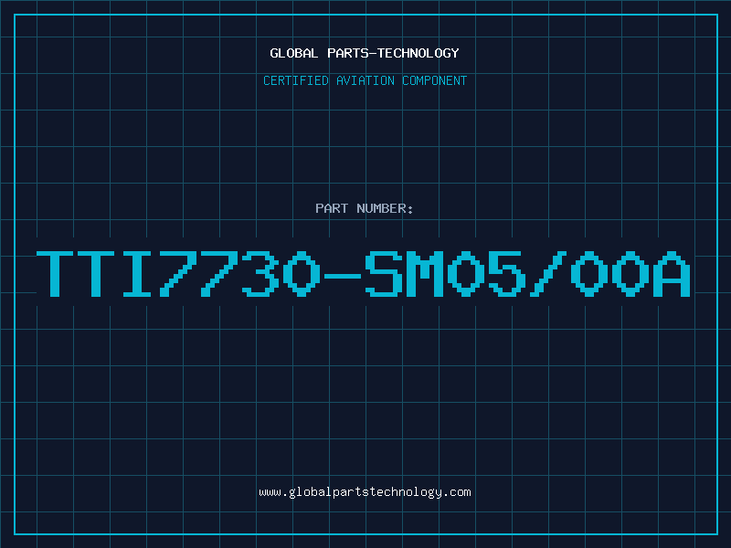 Aviation Part TTI7730-SM05/00A