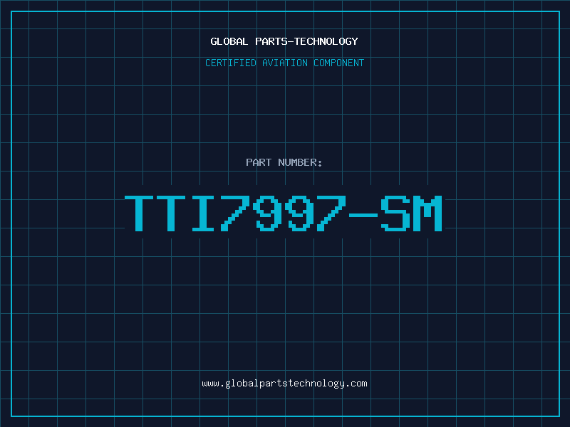 Aviation Part TTI7997-SM