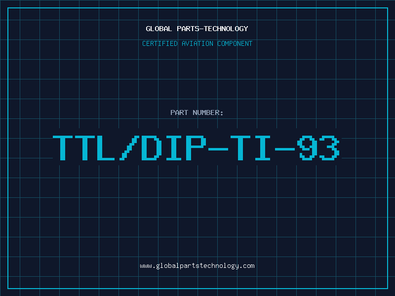 Aviation Part TTL/DIP-TI-93
