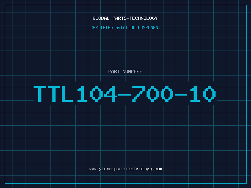 Aviation Part TTL104-700-10