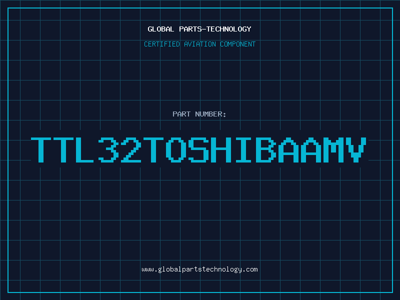 Aviation Part TTL32TOSHIBAAMV
