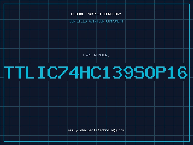 Aviation Part TTLIC74HC139SOP16