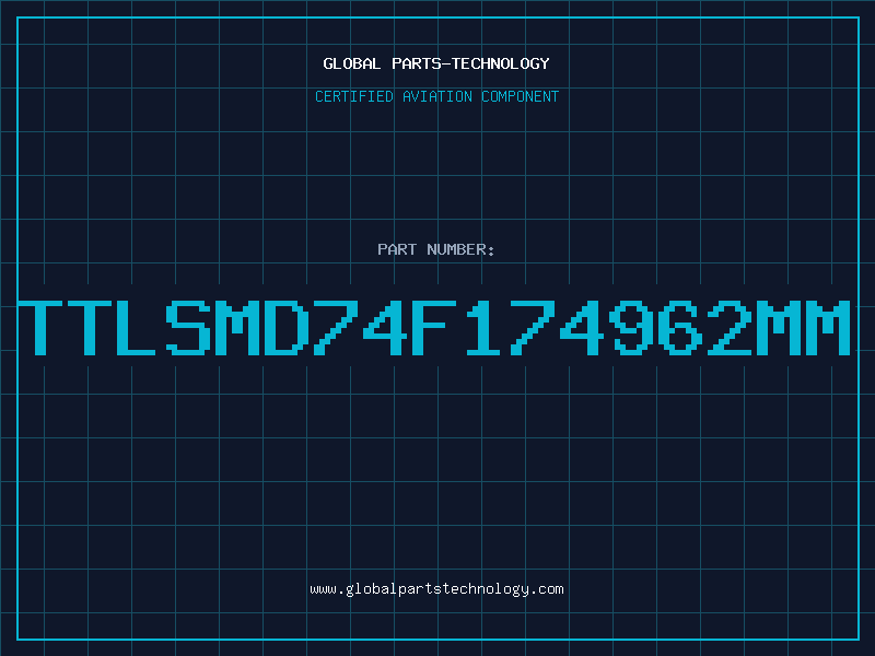 Aviation Part TTLSMD74F174962MM