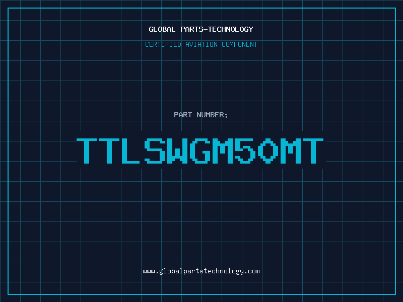 Aviation Part TTLSWGM50MT