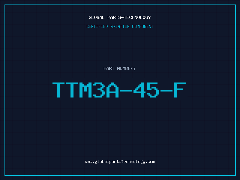 Aviation Part TTM3A-45-F