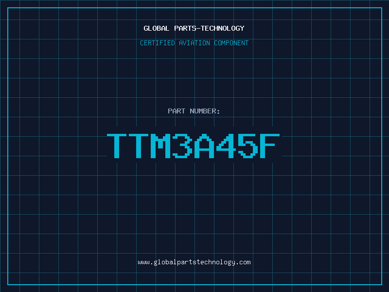Aviation Part TTM3A45F
