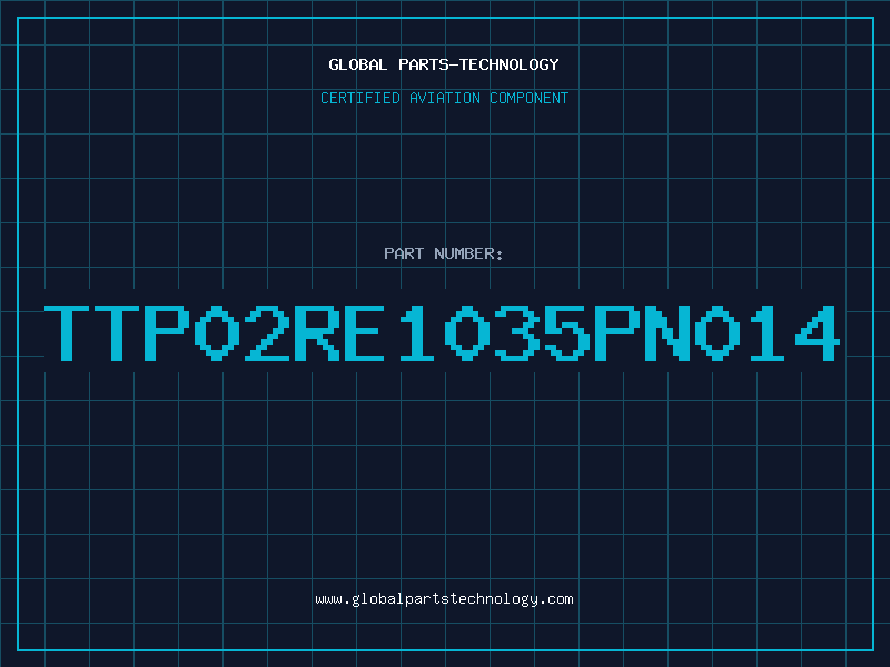Aviation Part TTP02RE1035PN014