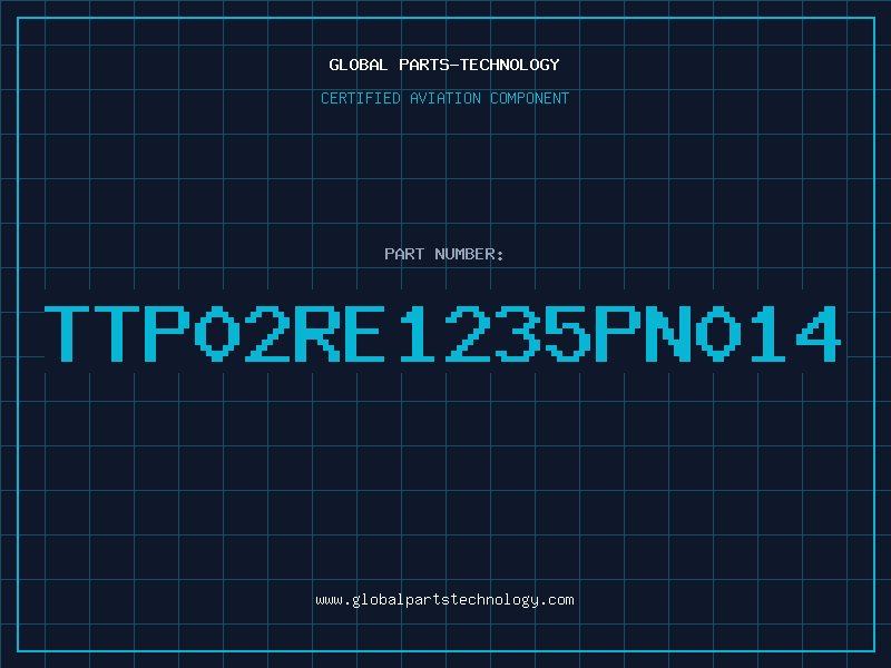 Aviation Part TTP02RE1235PN014