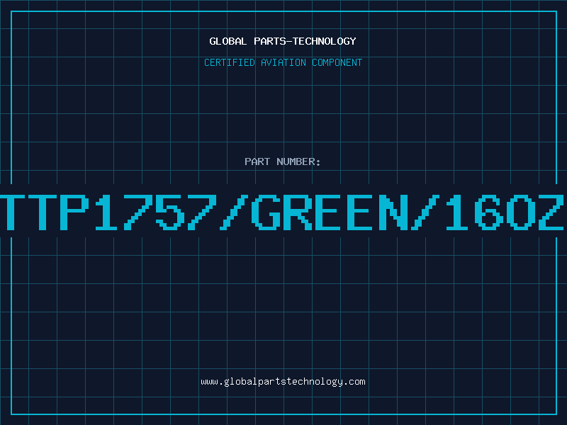 Aviation Part TTP1757/GREEN/16OZ