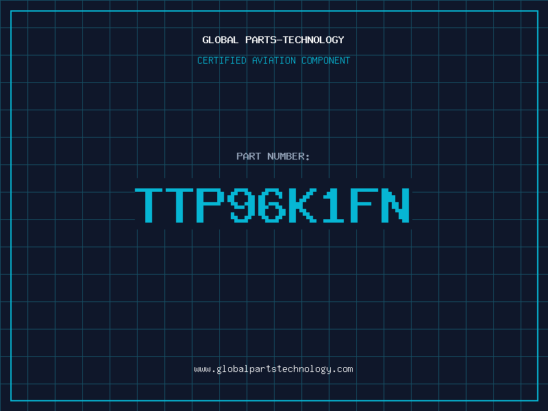 Aviation Part TTP96K1FN