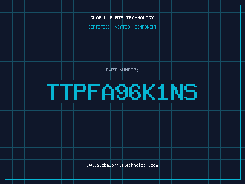 Aviation Part TTPFA96K1NS