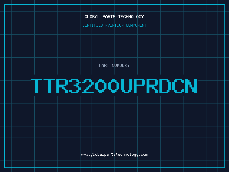 Aviation Part TTR3200UPRDCN