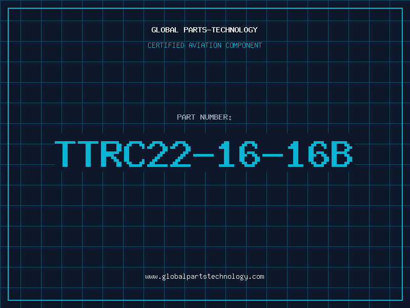 Aviation Part TTRC22-16-16B