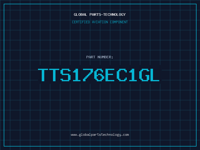 Aviation Part TTS176EC1GL