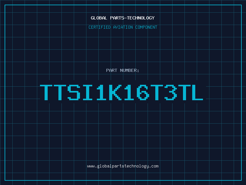 Aviation Part TTSI1K16T3TL