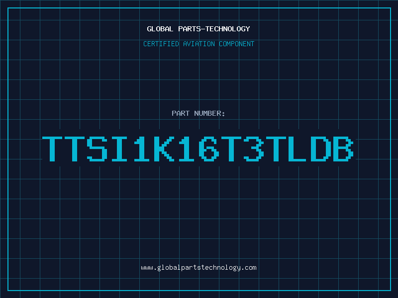 Aviation Part TTSI1K16T3TLDB