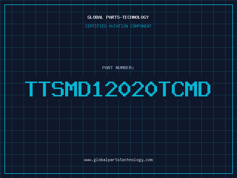 Aviation Part TTSMD12020TCMD