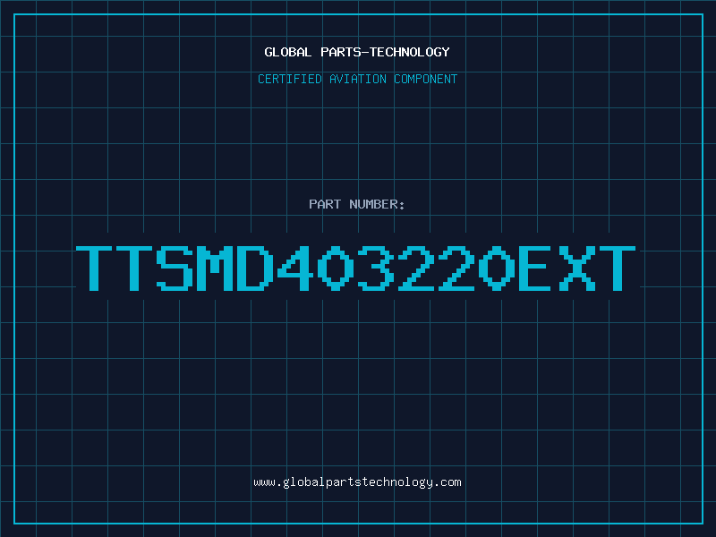 Aviation Part TTSMD403220EXT