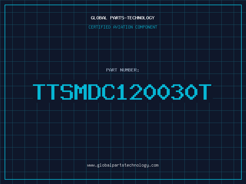Aviation Part TTSMDC120030T
