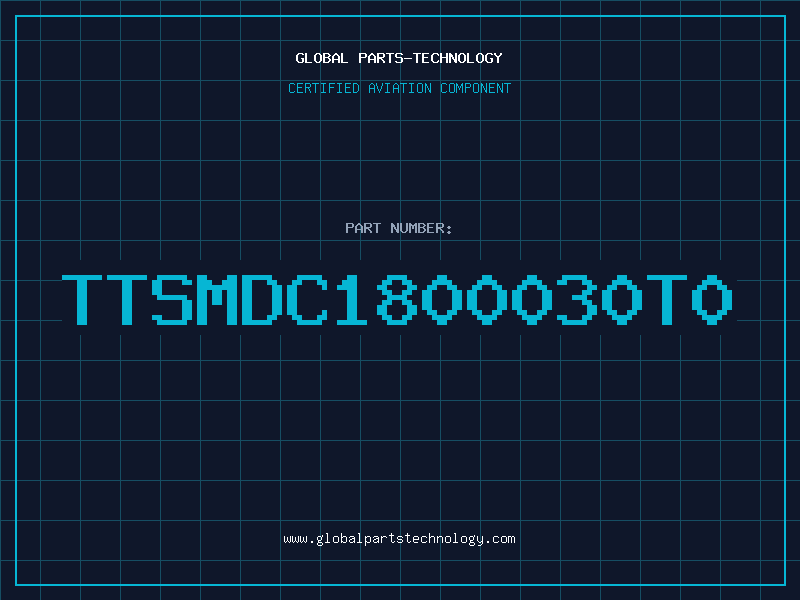 Aviation Part TTSMDC1800030T0
