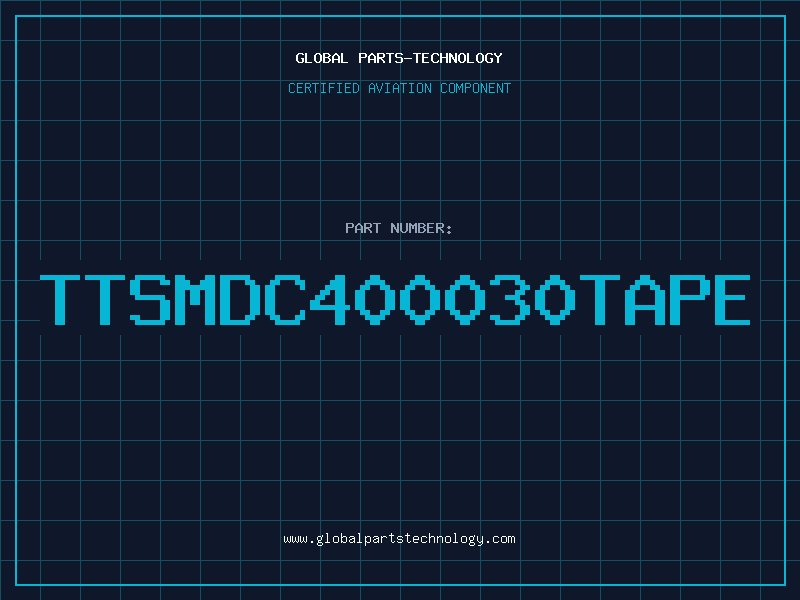 Aviation Part TTSMDC400030TAPE