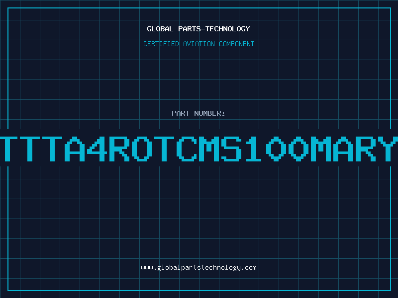 Aviation Part TTTA4ROTCMS100MARY