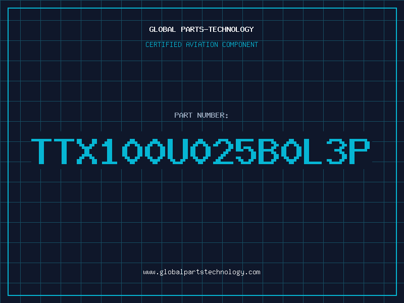 Aviation Part TTX100U025B0L3P