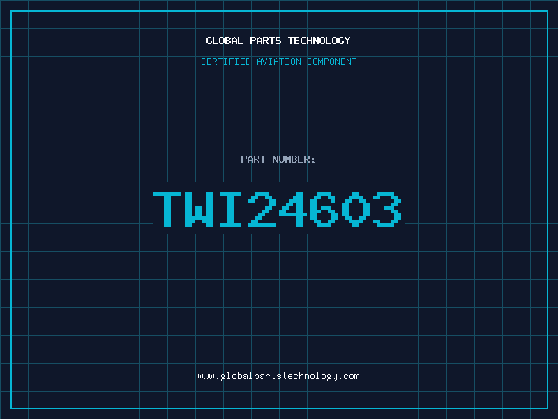 Aviation Part TWI24603
