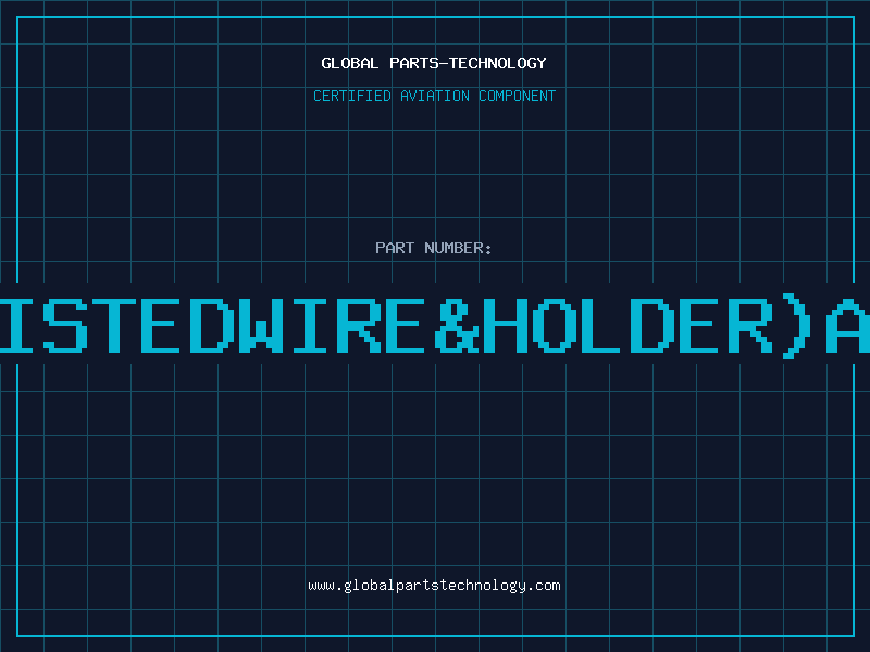 Aviation Part TWISTEDWIREHOLDERASSY