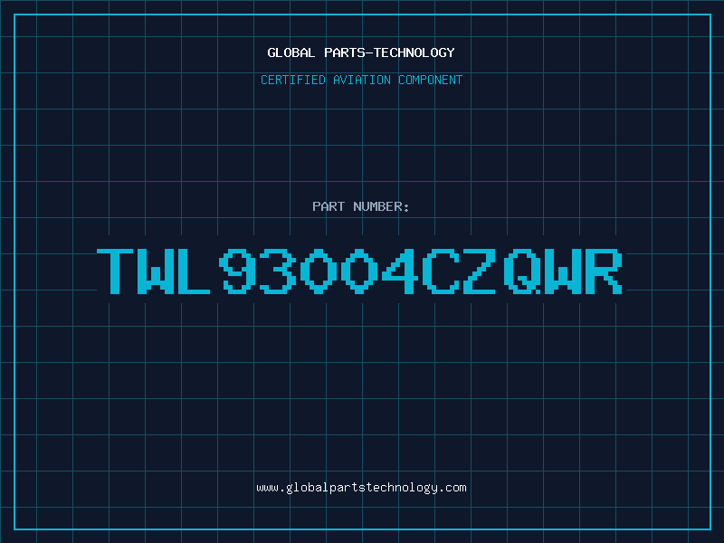 Aviation Part TWL93004CZQWR