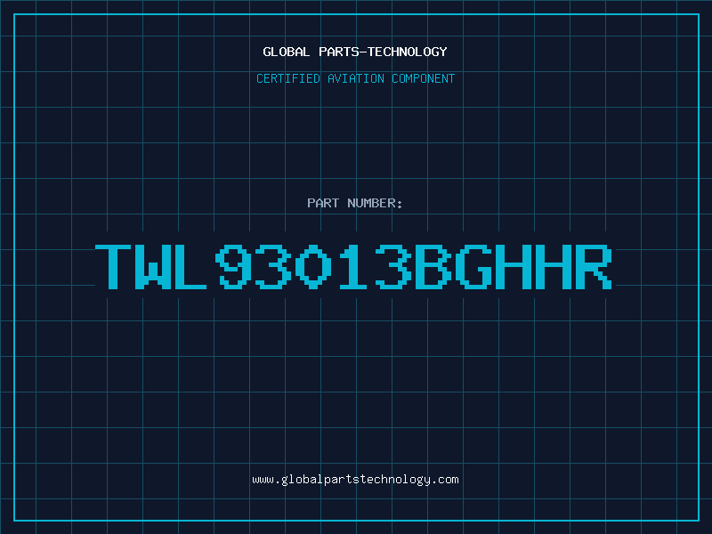 Aviation Part TWL93013BGHHR