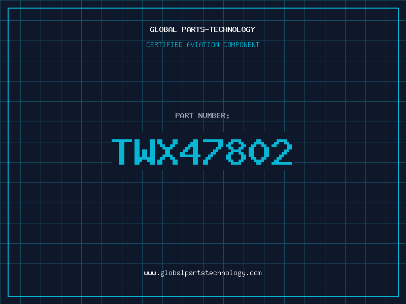 Aviation Part TWX47802