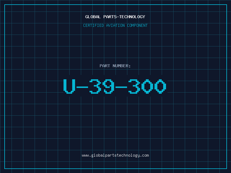 Aviation Part U-39-300