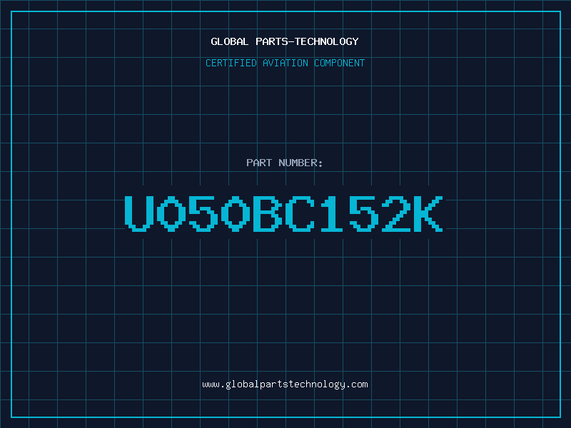 Aviation Part U050BC152K