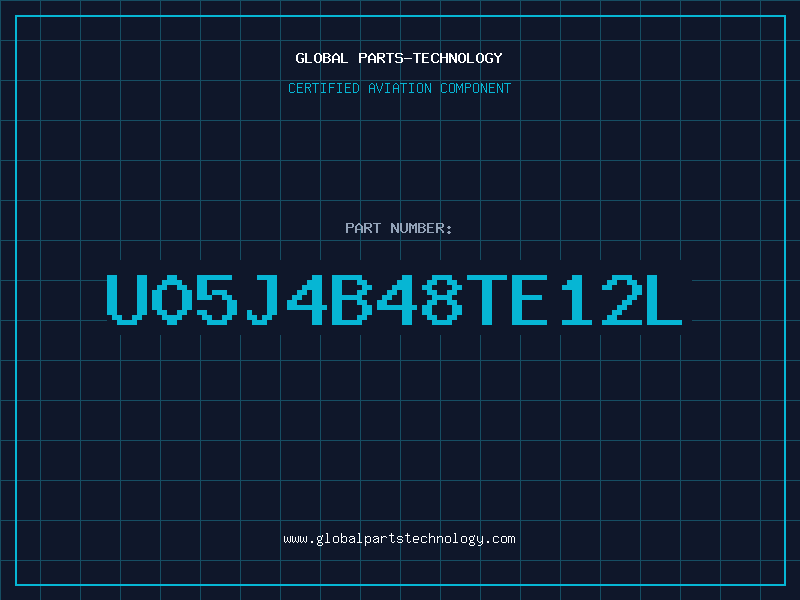 Aviation Part U05J4B48TE12L