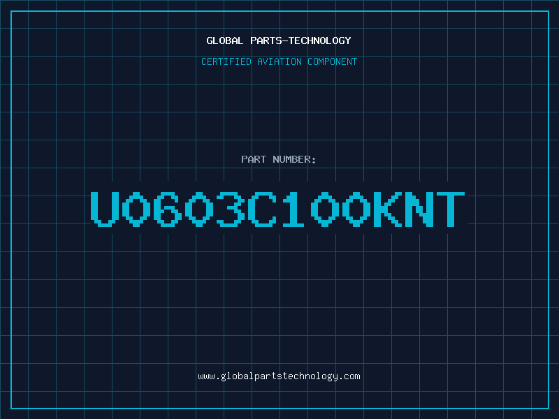 Aviation Part U0603C100KNT