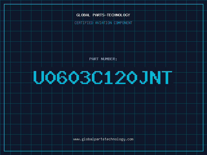 Aviation Part U0603C120JNT