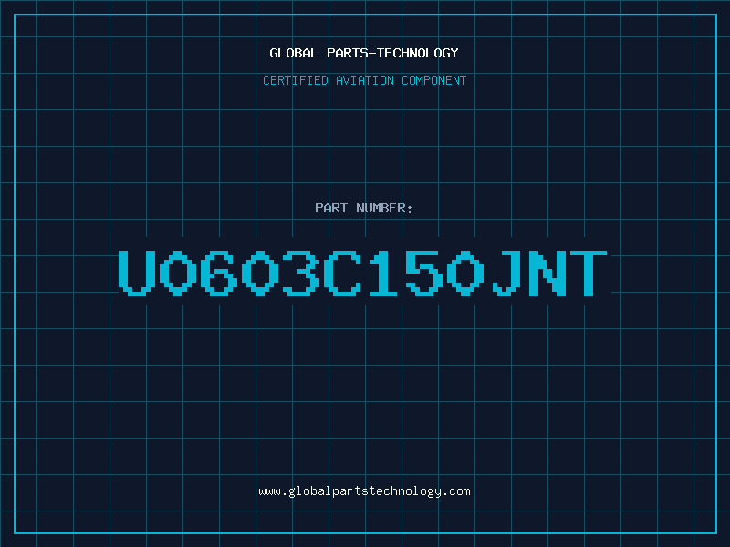 Aviation Part U0603C150JNT