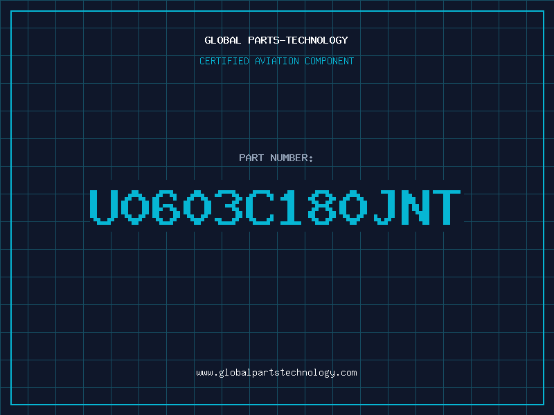 Aviation Part U0603C180JNT
