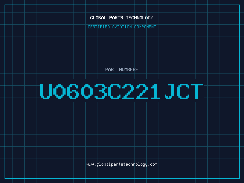 Aviation Part U0603C221JCT