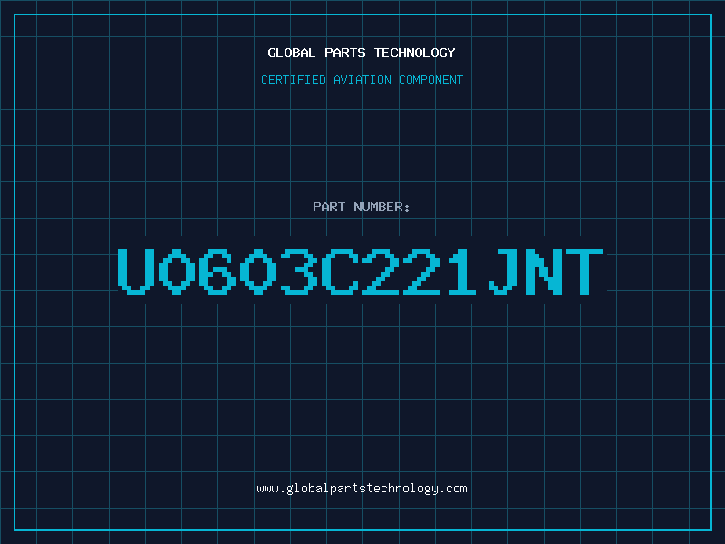 Aviation Part U0603C221JNT
