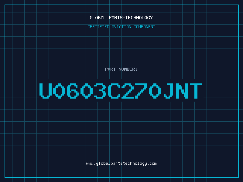 Aviation Part U0603C270JNT