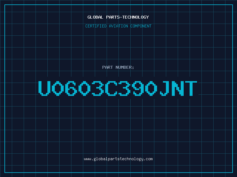 Aviation Part U0603C390JNT