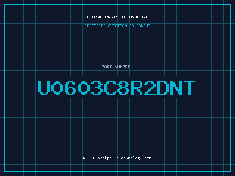Aviation Part U0603C8R2DNT