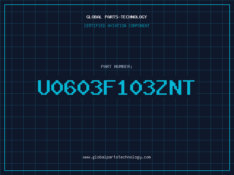 Aviation Part U0603F103ZNT