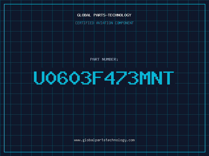Aviation Part U0603F473MNT