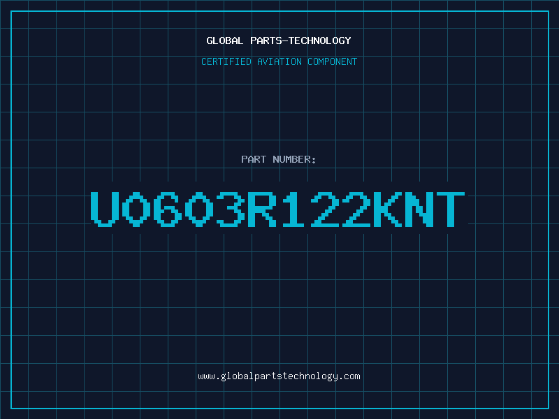 Aviation Part U0603R122KNT