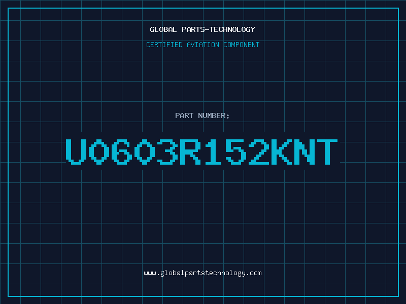 Aviation Part U0603R152KNT