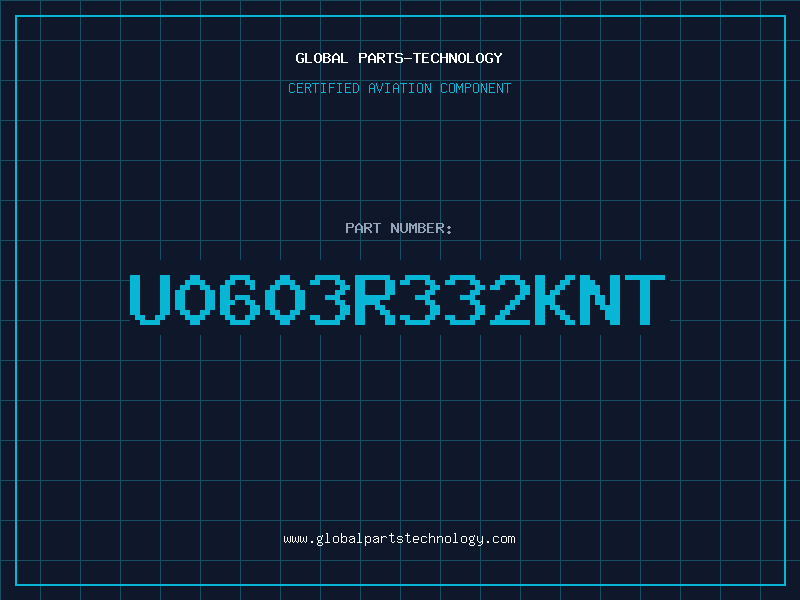Aviation Part U0603R332KNT