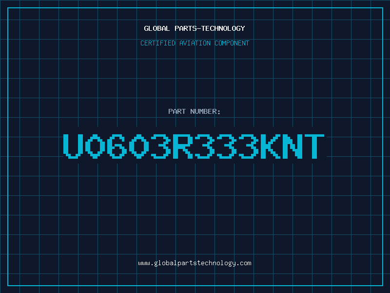 Aviation Part U0603R333KNT